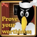 Prove Your Worthiness