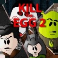 Kill the Egg 2