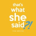That's What She Said?! Lite
