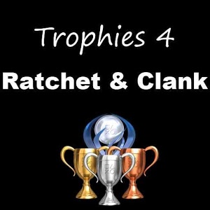 Trophies 4 Ratchet and Clank加速器