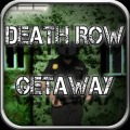 Death Row Getaway