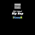 Old School Hip Hop, I know it