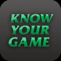 Know Your Game