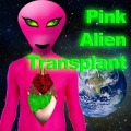 Pink Alien Transplant