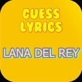 Guess Lyrics: Lana DeL Rey