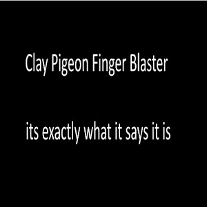 Clay Pigeon Finger Blaster加速器