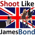 Shoot Like Bond