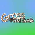 Gross Food Guide