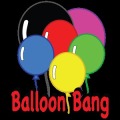 Balloon Bang