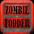 Zombie Fodder