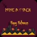 Mine Attack - Halloween