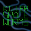 Killer Space Worms