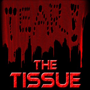 Tear The Tissue
