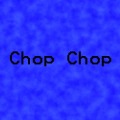 Chop Chop