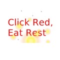 Click Red, Eat Rest