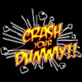 Crash your Dummy