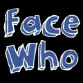 Face Who