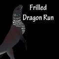 Frilled Dragon Run