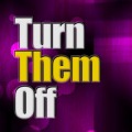 Turn Them Off free
