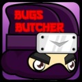 Bugs Butcher加速器