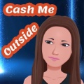 Cash Me Outside Pro加速器