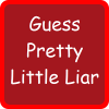 Guess Pretty Liars Ultimate加速器