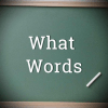 What Words