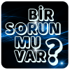 Bir Sorun Mu Var?