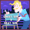 Greet 'em and Seat 'em加速器