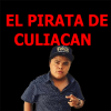 EL PIRATA DE CULIACAN