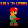 War in the Caverns