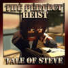 Tale of Steve: The Perfect Heist map MCPE