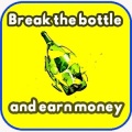 Break the bottle & Earn Money
