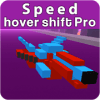 Speed HoverShift Pro加速器