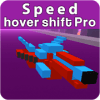 Speed HoverShift Pro