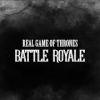 Real Games Of Thrones:Battle Royale