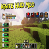 Ignite HUD Mod for MCPE