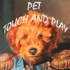 Pet Touch and Play