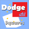 Dodge all Squares!加速器