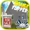 HOUSE DREAM FLIPPER