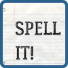 SPELL IT!