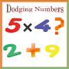 Dodging numers - Multiply , Addition, Substraction