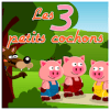 Les 3 petits cochons (nouvelle version)