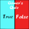 Gamer's Quiz : True or False