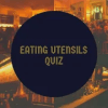 Eating Utensils Quiz加速器