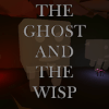 The Ghost and The Wisp加速器