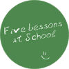 FLaS: Five Lessons at School加速器
