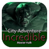 City AdventureIncredible Monster hulk Run加速器