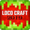 Loco Craft: Crafting and Survival 2019