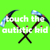 Touch The Autistic Kid加速器